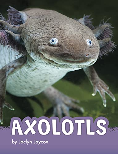 Axolotls [Hardcover]