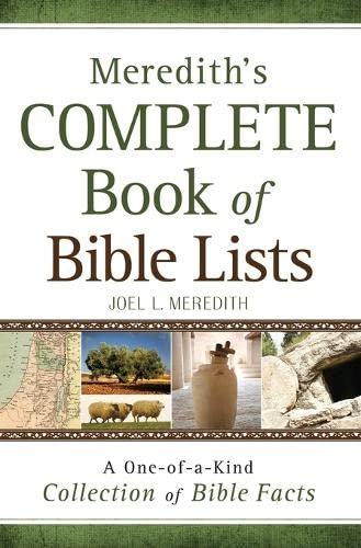 Meredith's Complete Book of Bible Lists: A One-Of-A-Kind Collection of Bible Fac [Paperback]