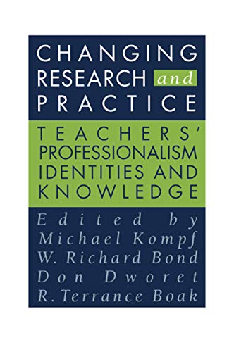 Changing Research and Practice Teachers' Professionalism, Identities and Knole [Paperback]