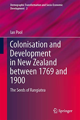 Colonization and Development in New Zealand between 1769 and 1900: The Seeds of  [Hardcover]