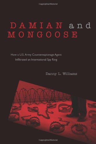 Damian and Mongoose  Ho a U. S. Army Counterespionage Agent Infiltrated an Int [Paperback]