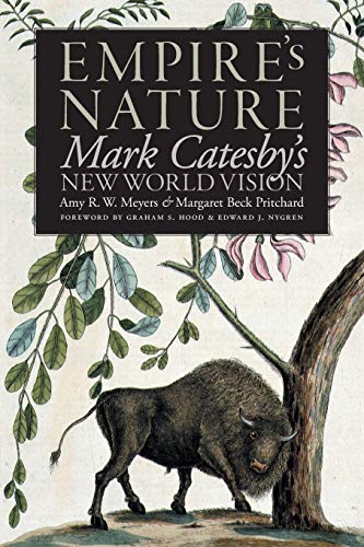 Empire's Nature Mark Catesby's Ne World Vision (published For The Omohundro In [Paperback]