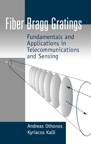 Fiber Bragg Gratings Fundamentals And Applications In Telecommunications And Se [Hardcover]