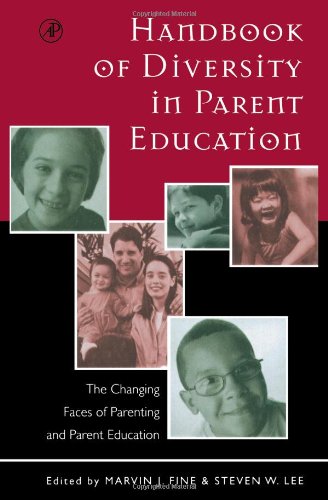 Handbook of Diversity in Parent Education The Changing Faces of Parenting and P [Hardcover]