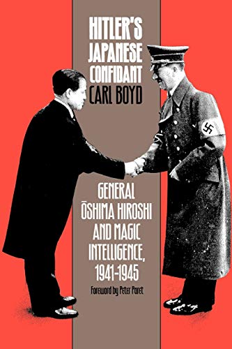 Hitler's Japanese Confidant General Oshima Hiroshi And Magic Intelligence, 1941 [Paperback]