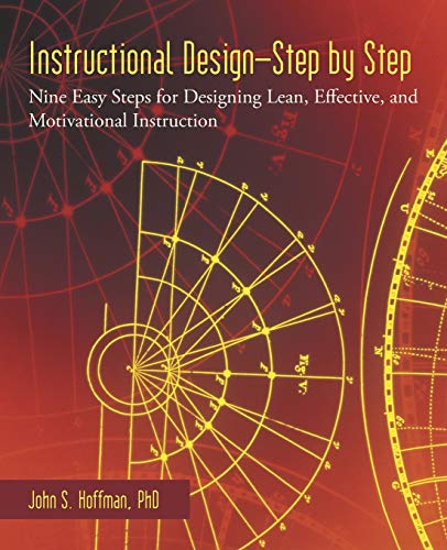 Instructional Design-Step By Step Nine Easy Steps For Designing Lean, Effective [Paperback]