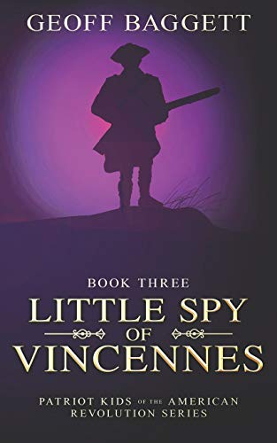 Little Spy Of Vincennes (patriot Kids Of The American Revolution Series) (volume [Paperback]