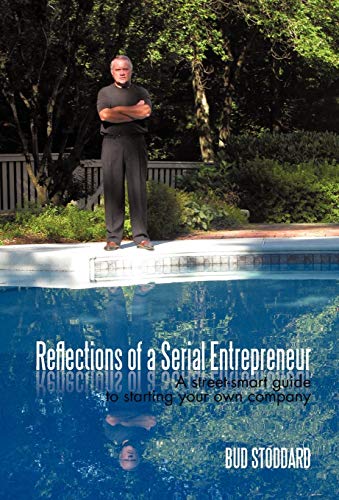 Reflections Of A Serial Entrepreneur A Street-Smart Guide To Starting Your On  [Hardcover]