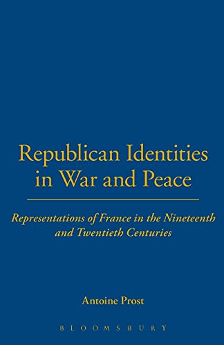 Republican Identities in War and Peace Representations of France in the Ninetee [Paperback]