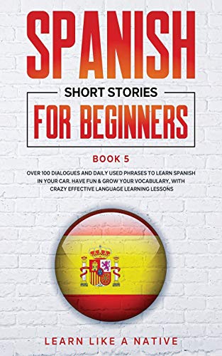 Spanish Short Stories For Beginners Book 5