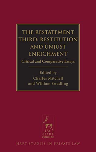 The Restatement Third Restitution and Unjust Enrichment Critical and Comparati [Hardcover]