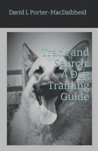 Track And Search A Dog Training Guide