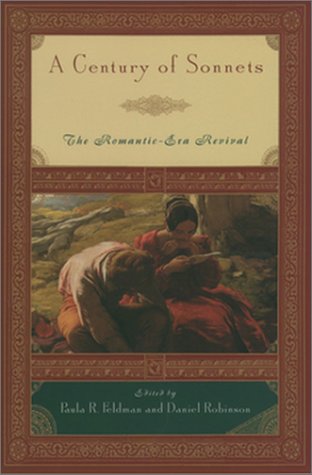 A Century of Sonnets The Romantic-Era Revival 1750-1850 [Hardcover]