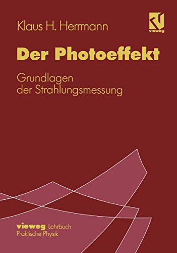 Der Photoeffekt Grundlagen der Strahlungsmessung [Paperback]