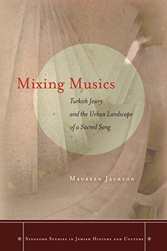 Mixing Musics Turkish Jery and the Urban Landscape of a Sacred Song [Hardcover]