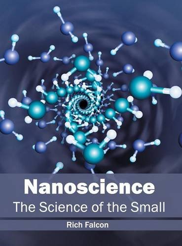 Nanoscience The Science of the Small [Hardcover]