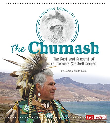 The Chumash: The Past and Present of California's Seashell People [Paperback]