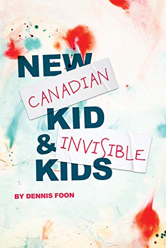 New Canadian Kid / Invisible Kids: Second Edition [Paperback]