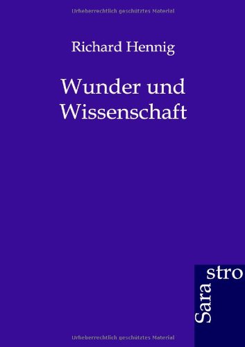 Wunder Und Wissenschaft (german Edition) [Paperback]