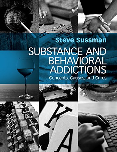 Substance and Behavioral Addictions: Concepts, Causes, and Cures [Paperback]