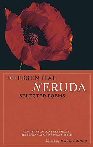 The Essential Neruda: Selected Poems [Paperba