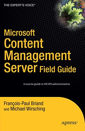 Microsoft Content Management Server Field Guide [Paperback]