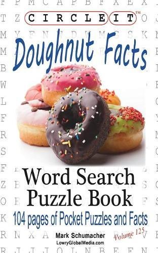 Circle It, Doughnut / Donut Facts, Word Search, Puzzle Book [Paperback]