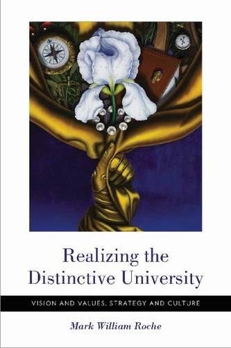 Realizing the Distinctive University Vision and Values, Strategy and Culture [Hardcover]