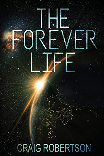 The Forever Life (the Forever Series) (volume 1) [Paperback]