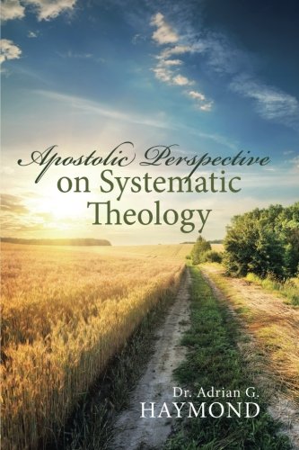 Apostolic Perspective On Systematic Theology [Paperback]