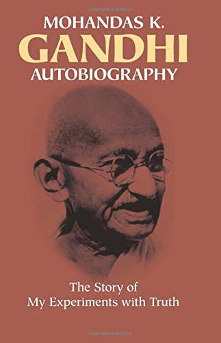 Autobiography: The Story of My Experiments with Truth [Paperback]