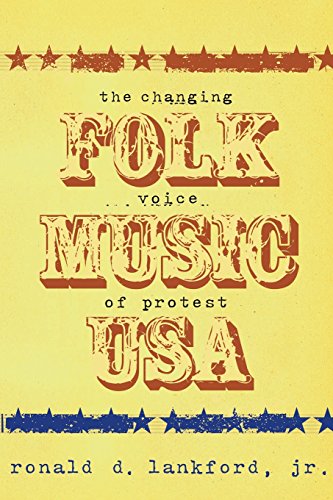 Folk Music U.S.A. The Changing Voice Of Protest [Paperback]