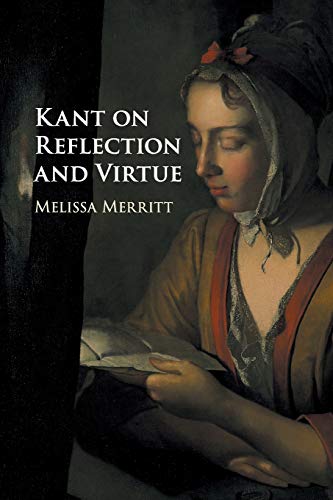 Kant on Reflection and Virtue [Paperback]