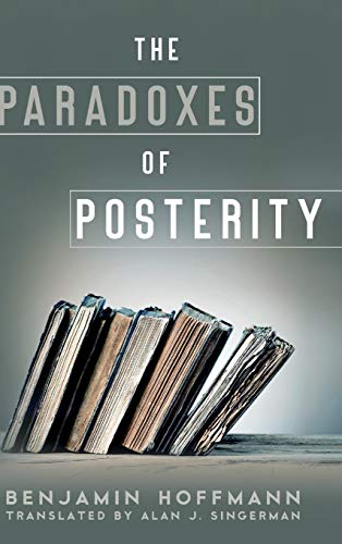 Paradoxes of Posterity [Hardcover]