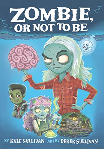 Zombie, Or Not to Be [Hardcover]