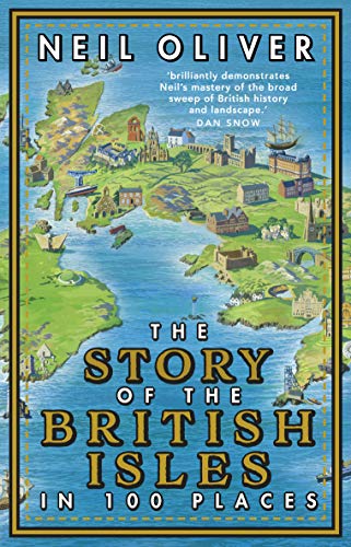 The Story of the British Isles in 100 Places [Paperback]