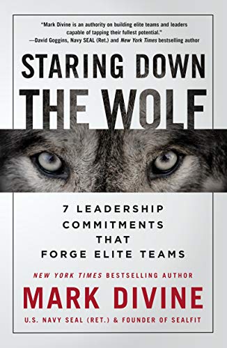 Staring Down the Wolf: 7 Leadership Commitmen