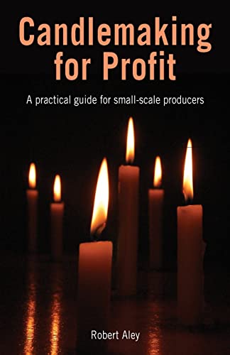 Candlemaking for Profit A practical guide for small-scale producers [Paperback]