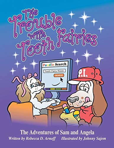 Trouble ith Tooth Fairies  The Adventures of Sam and Angela [Paperback]