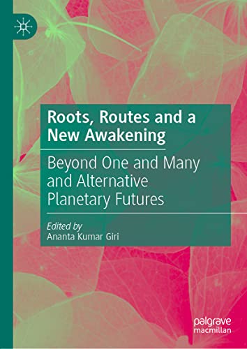 Roots, Routes and a New Awakening: Beyond One and Many and Alternative Planetary [Hardcover]