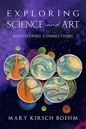 Exploring Science and Art: Discovering Connections [Paperback]