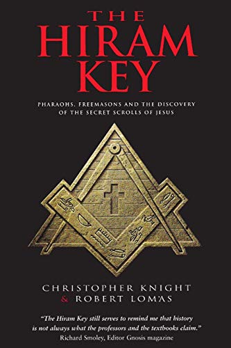 The Hiram Key: Pharaohs, Freemasonry, and the Discovery of the Secret Scrolls of [Paperback]