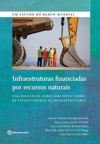 Infraestruturas financiadas por recursos naturais Uma discusso sobre uma nova [Paperback]