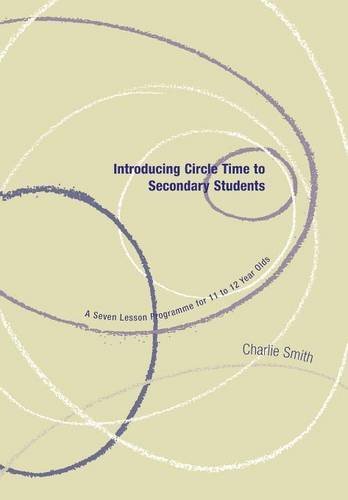 Introducing Circle Time to Secondary Students A Seven Lesson Programme for 11 t [Paperback]