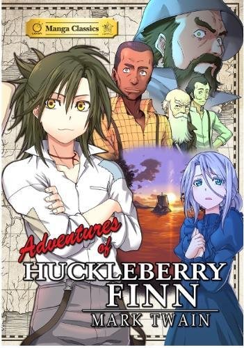 The Adventures of Huckleberry Finn: Manga Classics [Paperback]