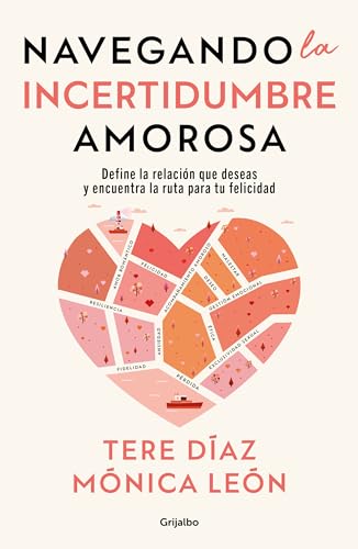 Navegando la Incertidumbre amorosa / Navigating Romantic Uncertainty [Paperback]