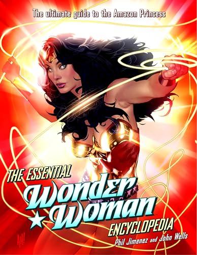 The Essential Wonder Woman Encyclopedia: The Ultimate Guide to the Amazon Prince [Paperback]