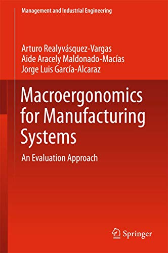 Macroergonomics for Manufacturing Systems: An Evaluation Approach [Hardcover]