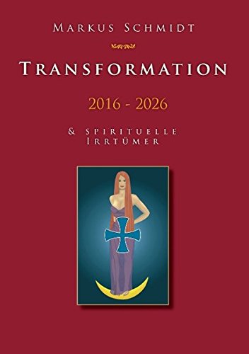 Transformation 2016 - 2026 (german Edition) [Paperback]