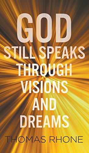 God Still Speaks Through Visions And Dreams [Hardcover]